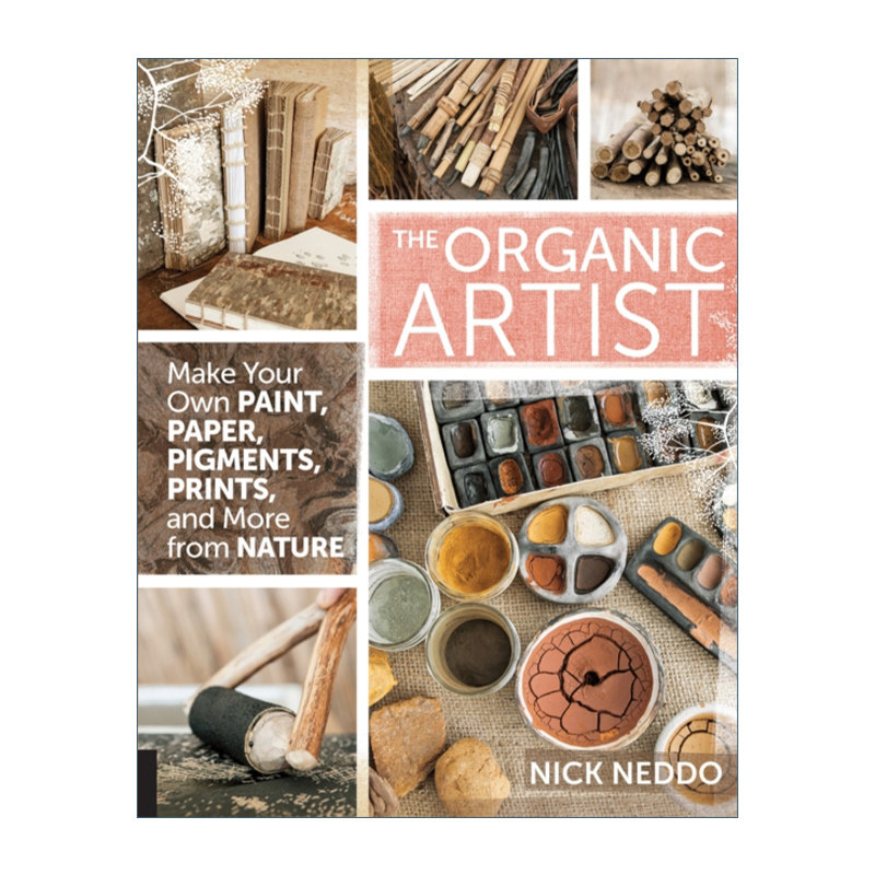 有机艺术家 英文原版 The Organic Artist 从大自然中制作自己的油漆 纸张 颜料 印刷品和其他东西 英文版 进口英语书籍