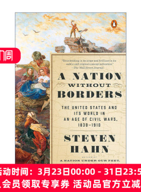 英文原版 A Nation Without Borders 美国的内战与重建 1830-1910年 普利策奖得主 纽约大学历史学教授Steven Hahn 进口英语书籍