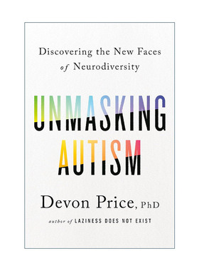 英文原版 Unmasking Autism 我的自闭症 发现自己的隐形天赋 心理学 Devon Price 精装 英文版 进口英语原版书籍