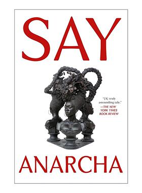 英文原版 Say Anarcha 讲述 阿娜查 一名女轻女性 一个阴险的外科医生以及现代女性健康的惨痛诞生 英文版 进口英语原版书籍