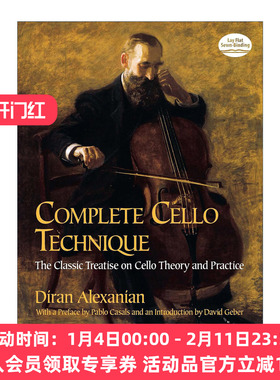 大提琴技术技巧完整指南 英文原版 Complete Cello Technique 关于大提琴理论和实践的经典论述 Diran Alexanian 英文版 进口书籍