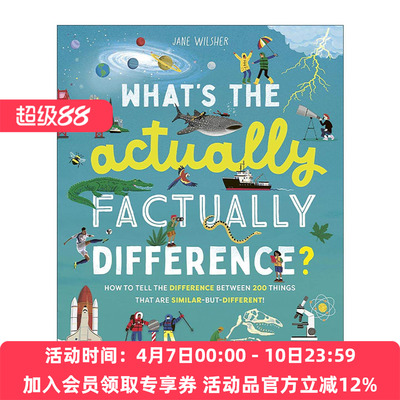 英文原版 What's the Actually Factually Difference事实上有什么区别 如何区分150+种相似但不同的事物 儿童科普读物精装 英文版