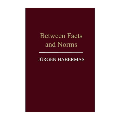英文原版 Between Facts and Norms 在事实与规范之间 关于法律和民主法治国的商谈理论 尤尔根·哈贝马斯 英文版进口英语原版书籍