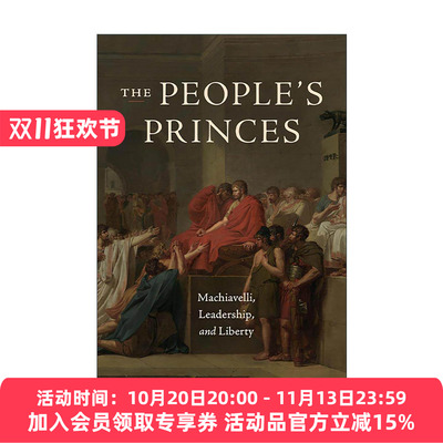 英文原版 The People's Princes 人民的君主 马基雅维利 领导与自由 芝加哥大学政治学教授John P. McCormick 进口英语原版书籍