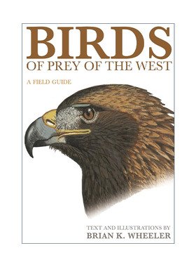 英文原版 Birds of Prey of the West 西方猛禽 观鸟指南 Brian K. Wheeler英文版 进口英语原版书籍