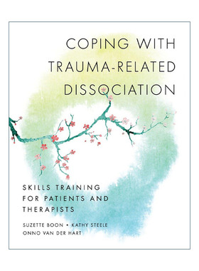 英文原版 Coping with Trauma-Related Dissociation 从崩溃中拯救我 复杂性创伤患者与治疗师的技能手册 英文版进口英语原版书籍
