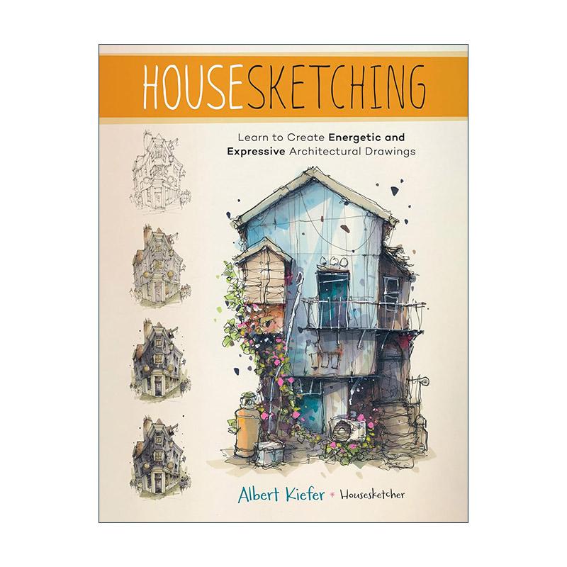 英文原版 Housesketching 房屋速写 学习绘制充满活力和表现力的建筑图纸 英文版 进口英语原版书籍