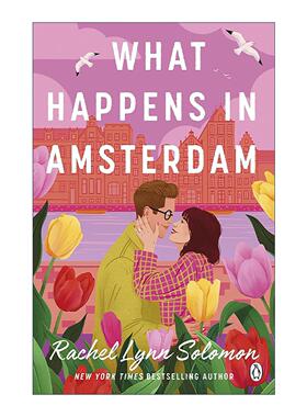 英文原版 What Happens in Amsterdam 阿姆斯特丹的邂逅 Rachel Lynn Solomon浪漫爱情小说 英文版 进口英语原版书籍