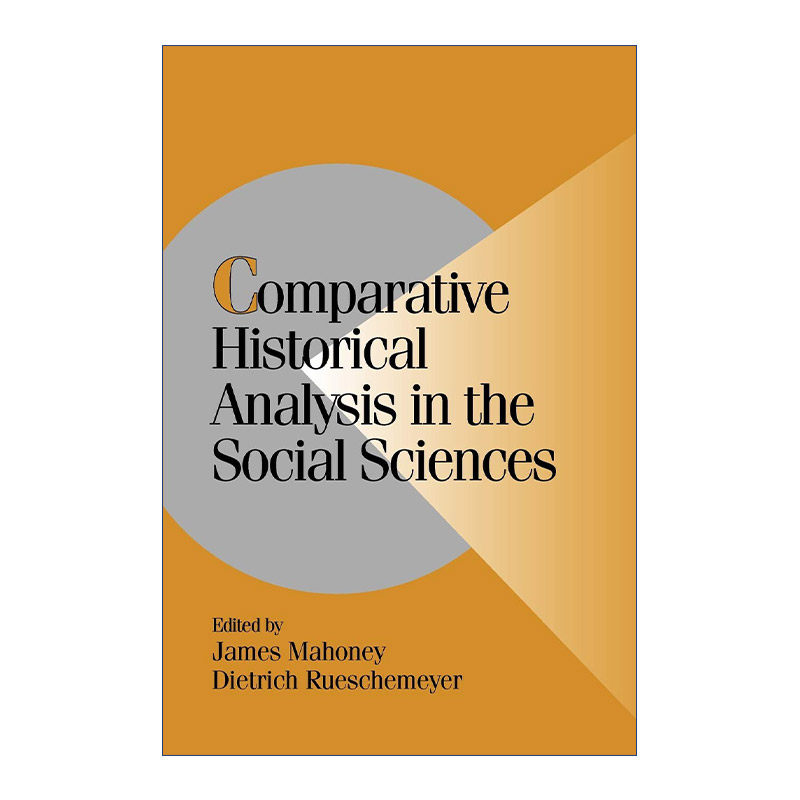 社会科学中的比较历史分析 英文原版 Comparative Historical Analysis in the Social Sciences James Mahoney 剑桥比较政治学研