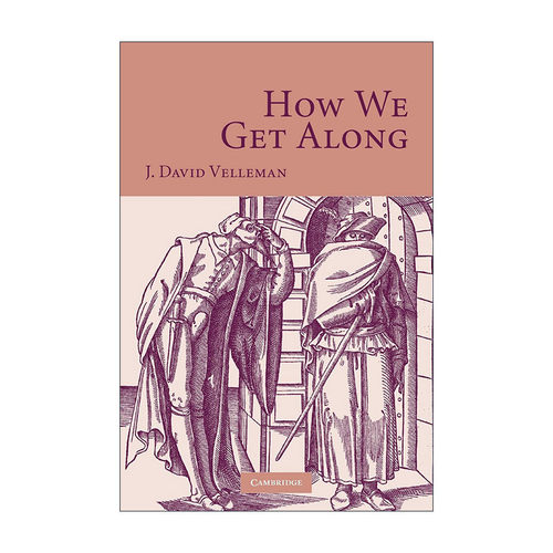 英文原版 How We Get Along 怎样与人交往 Daniel J. Velleman 英文版 进口英语原版书籍