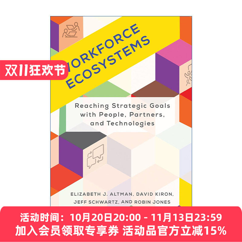劳动力生态系统 英文原版 Workforce Ecosystems 通过人员 合作伙伴和技术实现战略目标 Elizabeth J. Altman 精装 英文版进口书