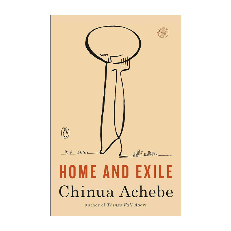 家园与放逐  英文原版 Home and Exile 文集 Chinua Achebe钦努阿·阿契贝 英文版 进口英语原版书籍