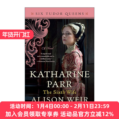 英文原版 Katharine Parr the Sixth Wife Six Tudor Queens 06 都铎王朝六王后系列6 凯瑟琳·帕尔 第六任妻子 Alison Weir英文版