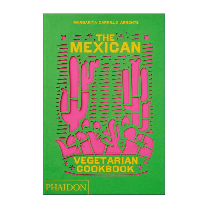 墨西哥素食食谱  英文原版 The Mexican Vegetarian Cookbook 400道地道家常食谱 精装 英文版 进口英语原版书籍