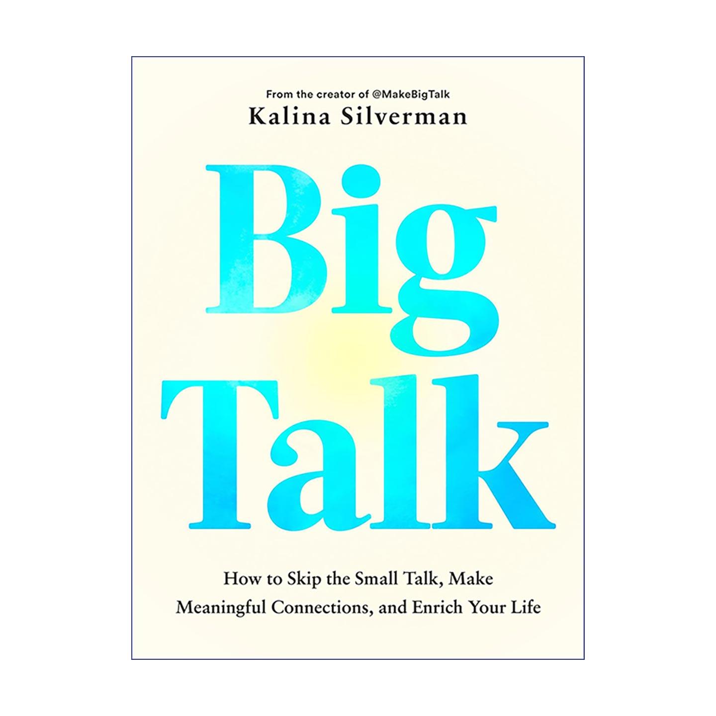 英文原版 Big Talk 深度对话 告别闲聊 建立真挚联结 丰盈人生 交流沟通指南 精装 英文版 进口英语原版书籍