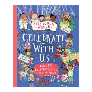 春节 Celebrate World 英文原版 全球20场盛大节日 英文版 一起欢庆吧 Our 世界 这就是我们 书籍 进口英语原版 With This