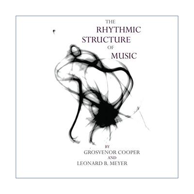 英文原版 The Rhythmic Structure of Music 音乐的节奏结构 伦纳德·迈尔 芝加哥大学 英文版 进口英语原版书籍