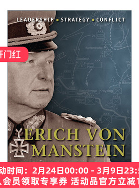 埃利希·冯·曼施坦因  英文原版 Erich von Manstein 历史上著名的指挥官系列 插图历史 英文版 进口英语原版书籍