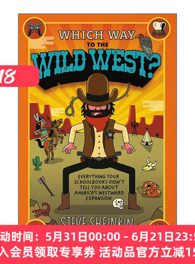 英文原版 Which Way to the Wild West 去狂野西部的路在哪里 教科书没有说的关于美国西部扩张的一切 英文版 进口英语原版书籍