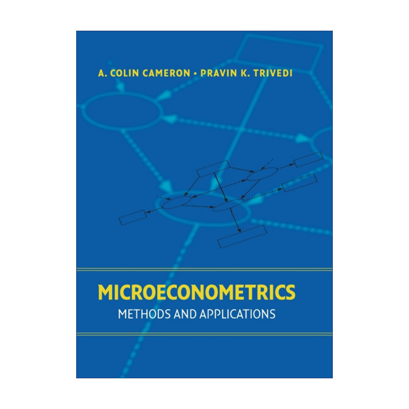 微观经济计量学 英文原版 Microeconometrics 方法与应用 A.科林·卡梅伦 精装 英文版 进口英语原版书籍