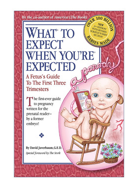 原来怀孕是件这么可爱的事 英文原版 What to Expect When You're Expected 胎儿前三个月趣味指南 David Javerbaum 进口英语书籍