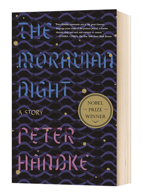 彼得汉德克 摩拉维亚之夜 英文原版小说 The Moravian Night 贝尔文学奖 Peter Handke 英文版进口原版英语书籍