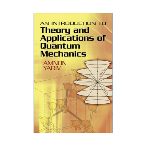 量子力学理论与应用导论 英文原版 An Introduction to Theory and Applications of Quantum Mechanics 英文版 进口英语原版书籍