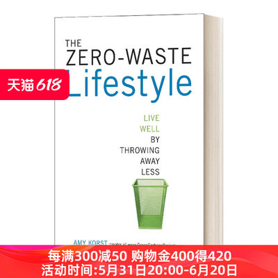 零废物生活方式 英文原版 The Zero-Waste Lifestyle Live Well by Throwing Away Less 少扔垃圾 活得好 英文版 进口英语书籍