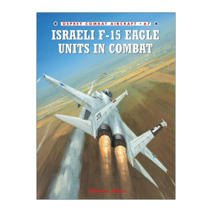 战斗机系列 Units Eagle 英文原版 Combat 航空史上 英文版 战斗机 15鹰式 以色列空军与F 书籍 进口英语原版 Israeli