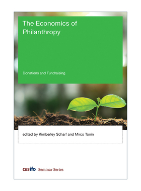 慈善经济学 英文原版 The Economics of Philanthropy MIT Press 捐赠和筹款 Kimberley Scharf 精装 英文版 进口英语原版书籍