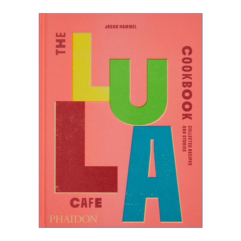 英文原版 The Lula Cafe Cookbook 芝加哥Lula Cafe餐厅食谱书  精装 英文版 进口英语原版书籍