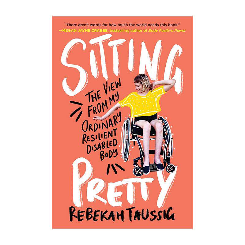 英文原版 Sitting Pretty 坐得漂亮 从我平凡而坚韧的残疾身体看世界 英文版 进口英语原版书籍