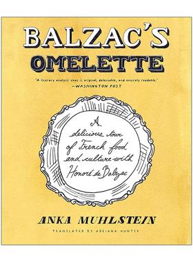 英文原版 Balzac's Omelette 巴尔扎克的欧姆蛋 传记 法国美食与文化 Anka Muhlstein 英文版 进口英语原版书籍