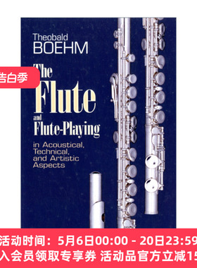 长笛与长笛演奏 英文原版 The Flute and Playing Theobald Boehm波姆 英文版 进口英语原版书籍