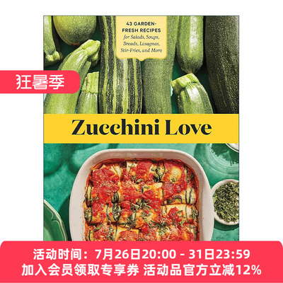 英文原版 Zucchini Love 西葫芦之恋 43种新鲜园蔬食谱 涵盖沙拉 汤 面包 千层面 炒菜 英文版 进口英语原版书籍