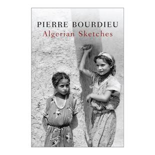 英文原版 Algerian Sketches 阿尔及利亚民族志研究 皮埃尔·布尔迪厄 英文版 进口英语原版书籍