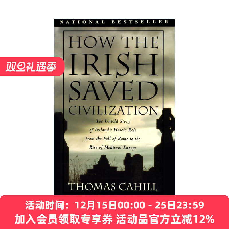 英文原版 How the Irish Saved Civilization 爱尔兰人如何拯救文明 从罗马衰落到中世纪欧洲崛起 历史 英文版 进口英语原版书籍