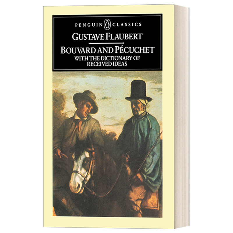 布瓦尔与佩居谢 英文原版 Bouvard and Pecuchet with The Dictionary of Received Ideas Penguin Classics 庸物词典 企鹅经典
