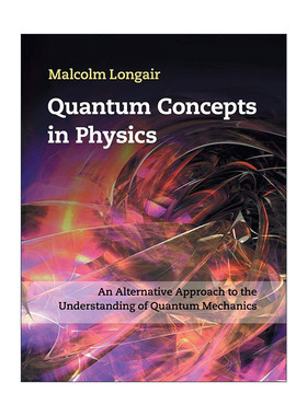 英文原版 Quantum Concepts in Physics 物理学中的量子概念 Malcolm S. Longair 精装 英文版 进口英语原版书籍