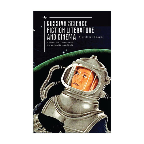 英文原版 Russian Science Fiction Literature and Cinema 俄罗斯科幻文学与电影 Anindita Banerjee 英文版 进口英语原版书籍