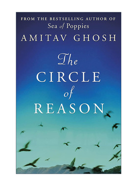英文原版 The Circle of Reason 理性环 朱鹭号三部曲作者阿米塔夫·高希 Amitav Ghosh 英文版 进口英语原版书籍