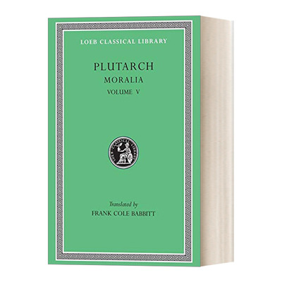 英文原版 Moralia Volume V 普鲁塔克Plutarch 道德小品 卷五 原文希英对照版 洛布古典丛书 英文版 进口英语原版书籍