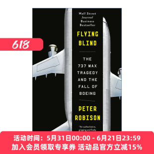 英文原版 Flying Blind 死亡盲飞 737MAX客机的空难悲剧与波音帝国的衰落 Peter Robison 英文版 进口英语原版书籍