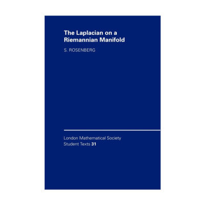 黎曼流形上的拉普拉斯算子  英文原版 The Laplacian on a Riemannian Manifold 伦敦数学会学生文本系列 英文版 进口英语原版书籍