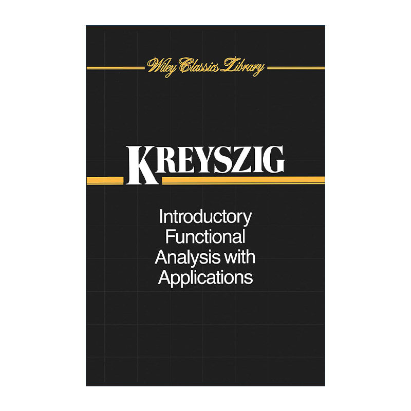 现货 英文原版 Introductory Functional Analysis With Applications 泛函分析导论及应用 应用数学家教授Erwin Kreyszig 英文版