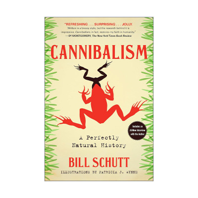 英文原版 Cannibalism 同类相食 一部生物生存进化史 生物学退休教授Bill Schutt 英文版 进口英语原版书籍