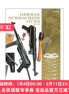 英文原版 German Submachine Guns 1918–1945 德国冲锋枪指南 精装全彩图册艺术收藏集 Luc Guillou 英文版 进口英语原版书籍