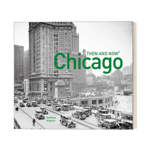 芝加哥往昔英文原版 Chicago Then and Now城市摄影精装画册英文版进口英语原版书籍