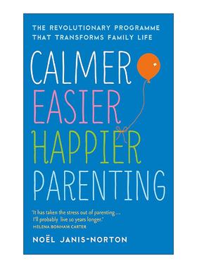 英文原版 Calmer Easier Happier Parenting 更冷静 更简单 更快乐的育儿指南 诺埃尔·詹尼斯·诺顿 英文版 进口英语原版书籍
