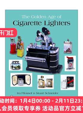 英文原版 The Golden Age of Cigarette Lighters 打火机的黄金时代 精装全彩艺术图册收藏集指南 Ira Pilossof 进口英语原版书籍
